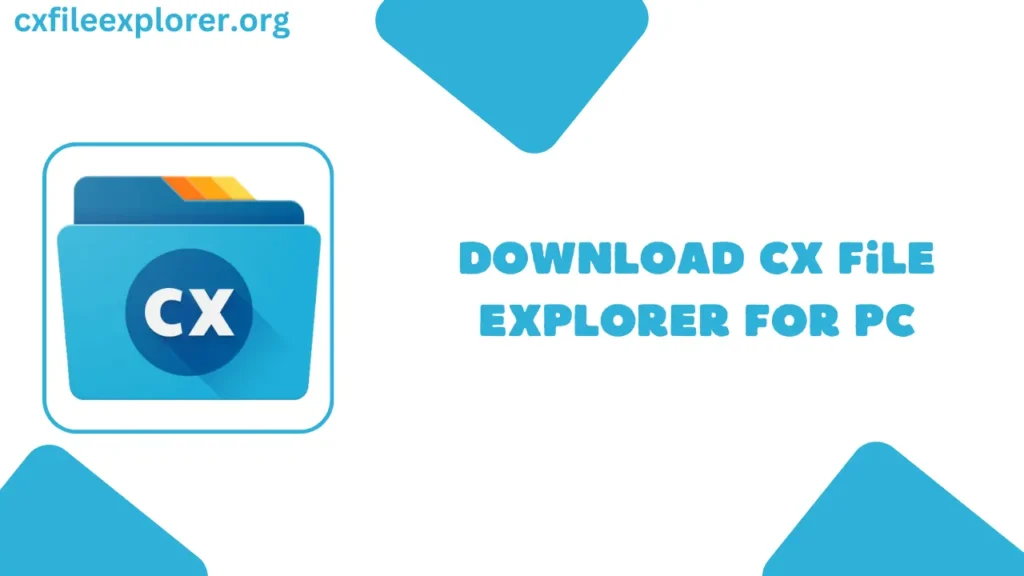 Download CX File Explorer For PC