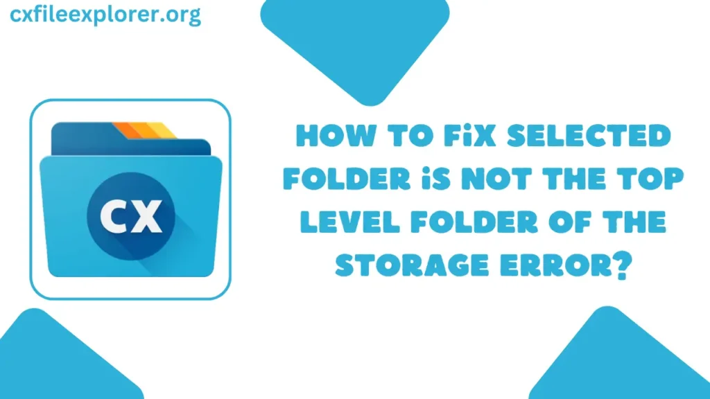 How to Fix Selected Folder is Not the Top Level Folder of the Storage Error?