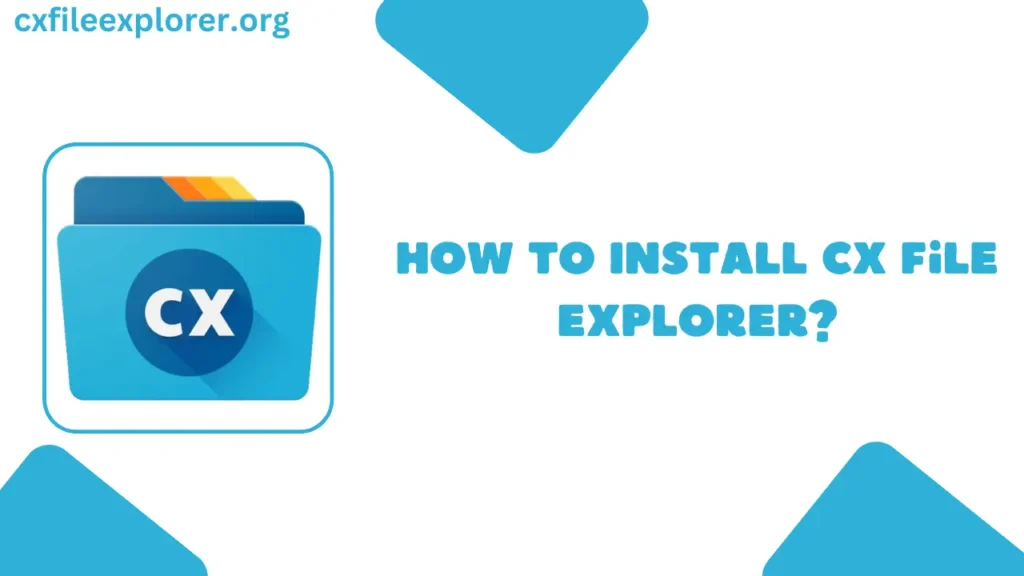 esta es la representación visual de Cómo instalar CX File Explorer APK